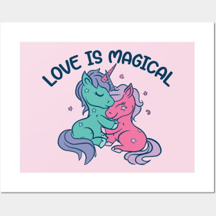 Love Is Magical | Hugging Unicorns Posters and Art